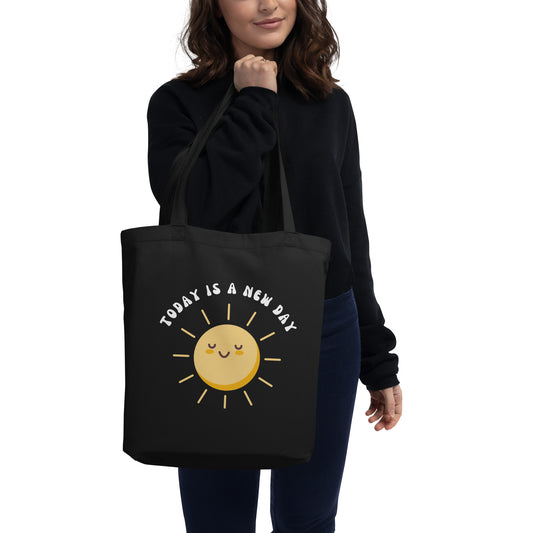 Today is a New Day Eco Tote Bag