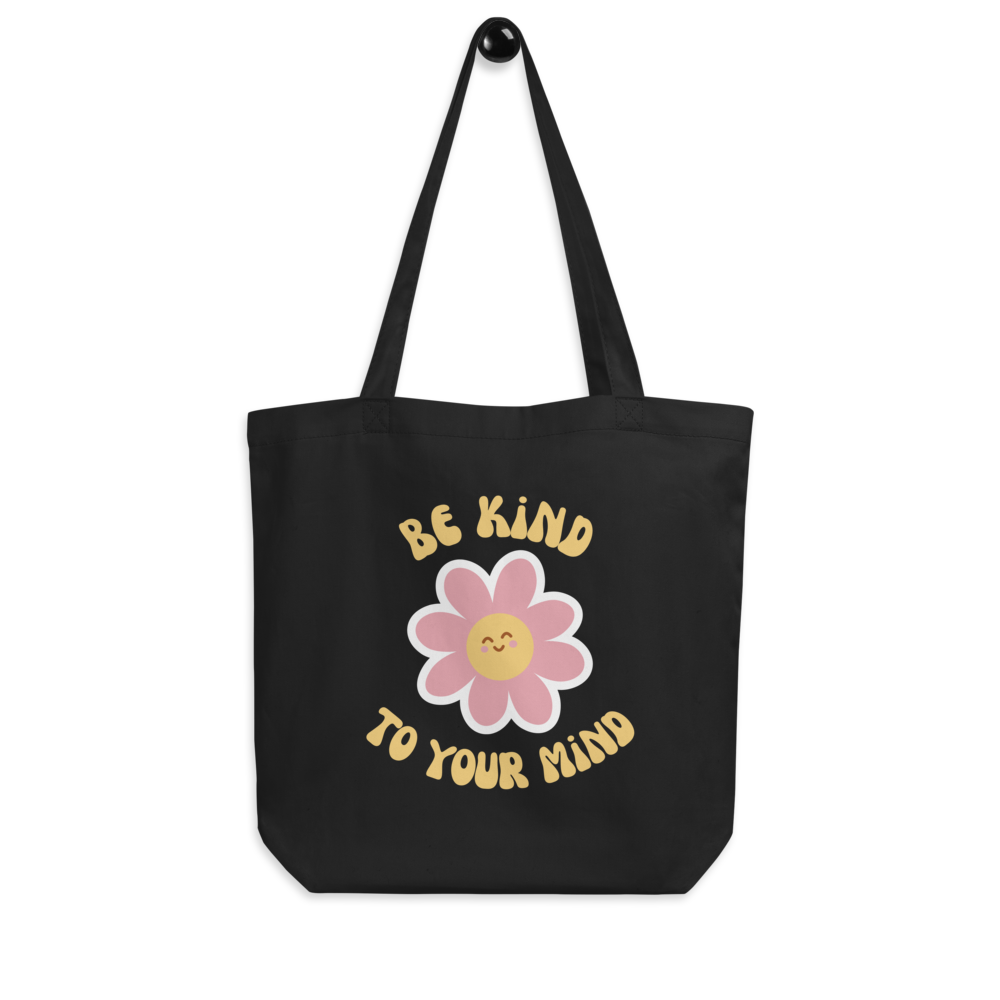 Be Kind to Your Mind Eco Tote Bag