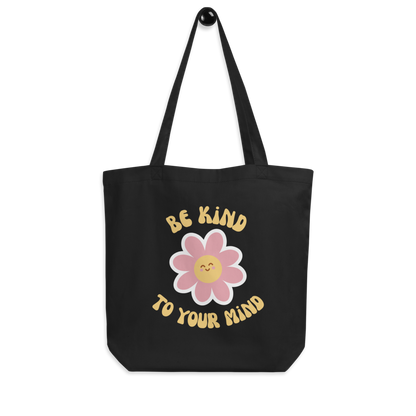 Be Kind to Your Mind Eco Tote Bag