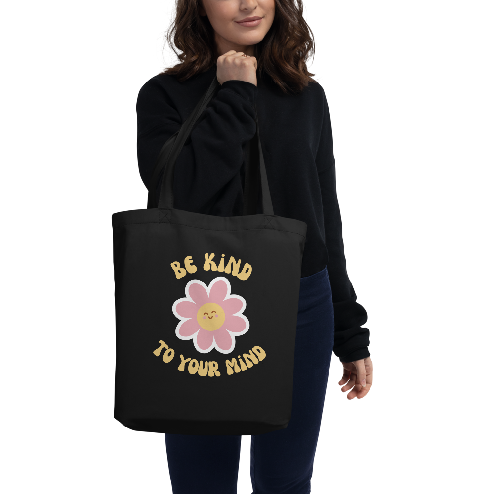 Be Kind to Your Mind Eco Tote Bag