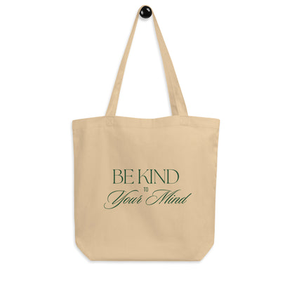 Be Kind to Your Mind 2 Eco Tote Bag