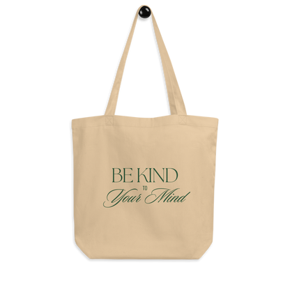 Be Kind to Your Mind 2 Eco Tote Bag