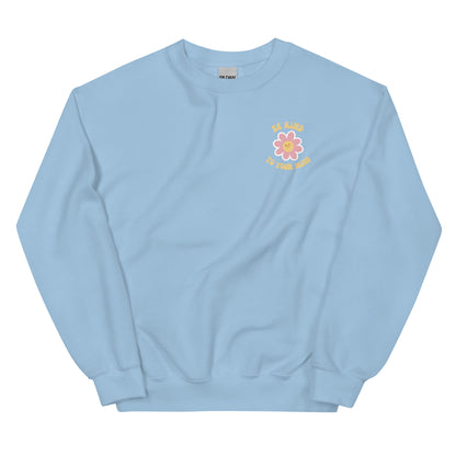 Be Kind To Your Mind Flower Unisex Sweatshirt