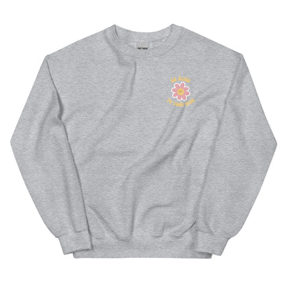 Be Kind To Your Mind Flower Unisex Sweatshirt