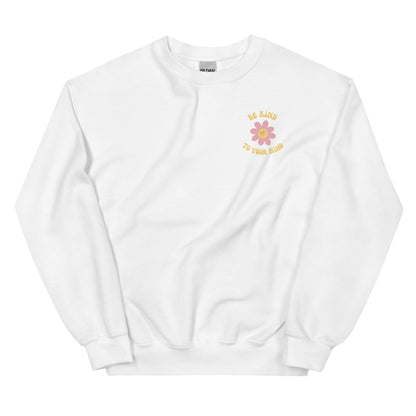 Be Kind To Your Mind Flower Unisex Sweatshirt